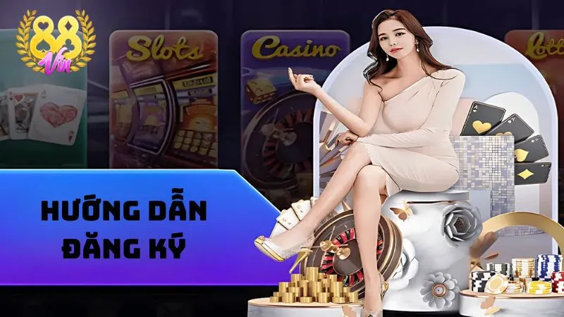 Đăng Ký 88vin - 4 Bước Thao Tác Đơn Giản, Ai Cũng Làm Được